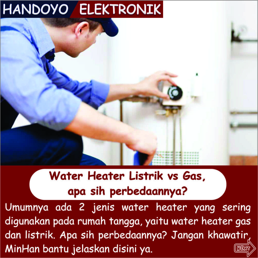 Water heater listrik vs gas apa sih perbedaannya toko handoyo Elektronik Jepara