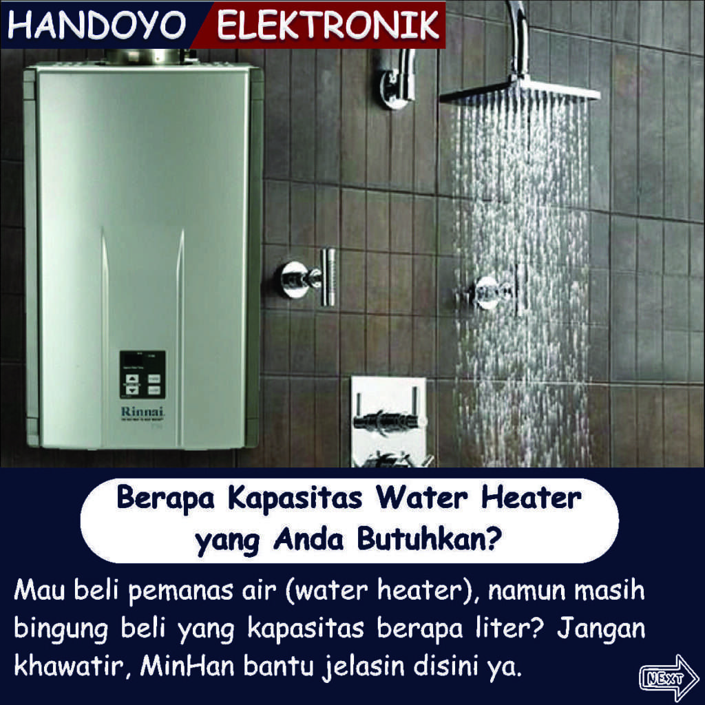 Berapa kapasitas water heater yang anda butuhkan toko Handoyo Elektronik Jepara