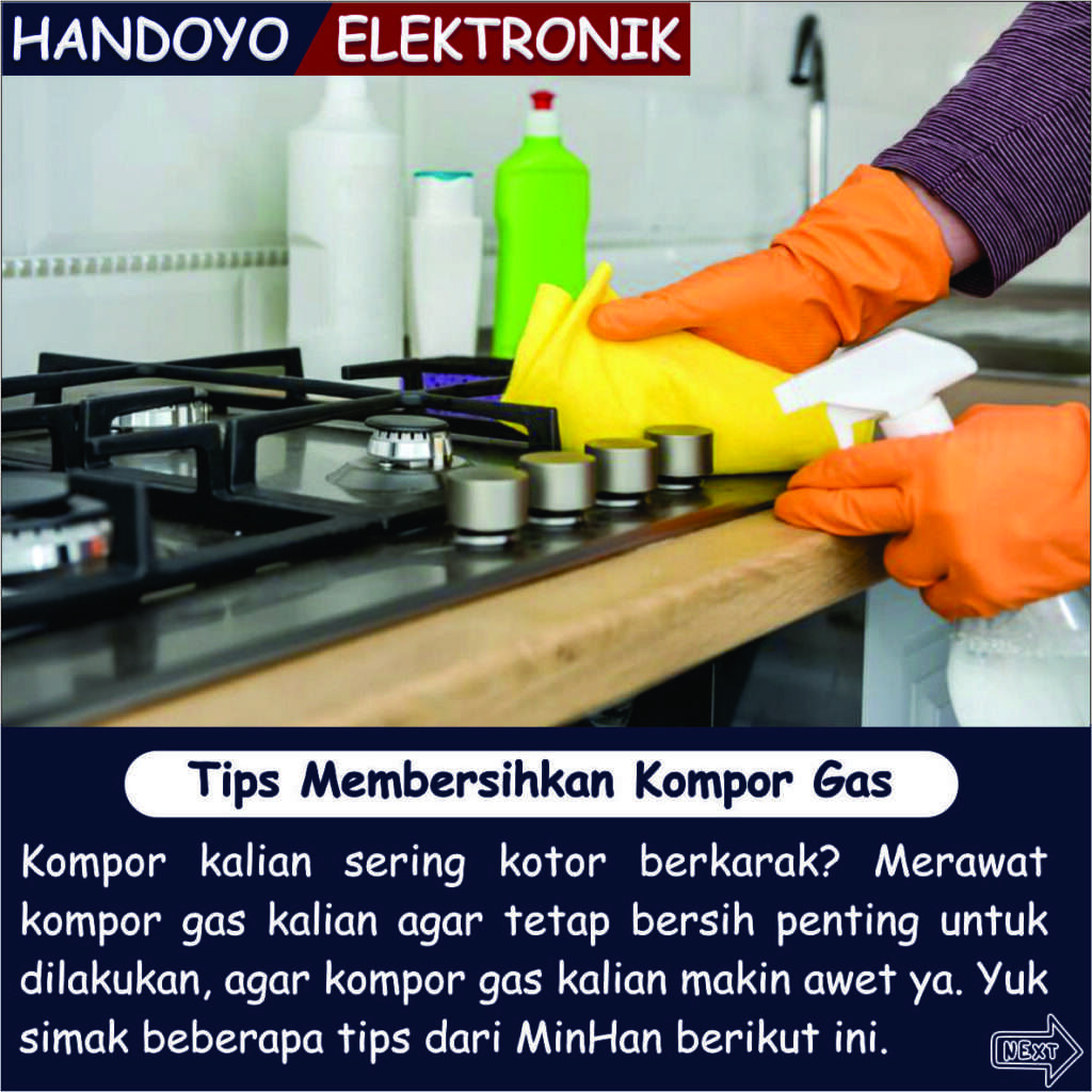 Tips membersihkan kompor gas handoyo elektronik jepara